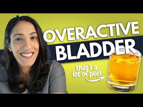 Stop Overactive Bladder: 11 Ways & Treatment