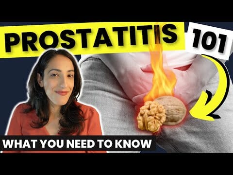 What is Prostatitis? Symptoms, Diagnosis & Treatment