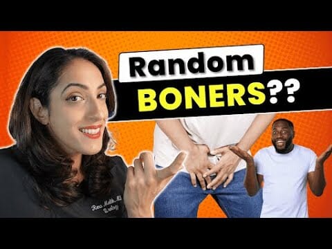 Urologist breaks down the amazing way your body gets an erection! How to manage random boners?